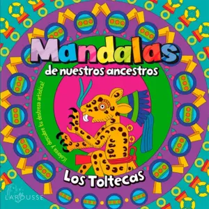 Libro Larousse Mandalas Toltecas Pz